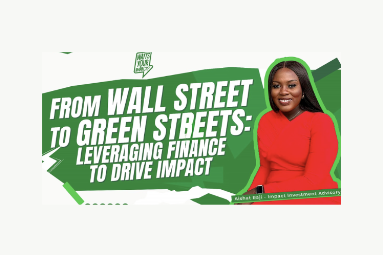 Investment Advisory Principal Aishat Raji discusses leveraging finance as a tool for Africa’s investment deficit on Watts Your Impact podcast